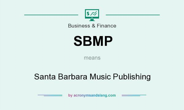 What does SBMP mean? It stands for Santa Barbara Music Publishing
