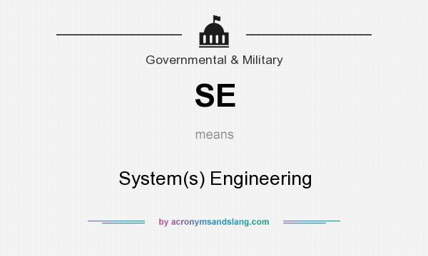 What does SE mean? It stands for System(s) Engineering