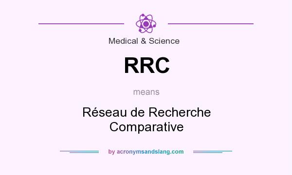 What does RRC mean? It stands for Réseau de Recherche Comparative