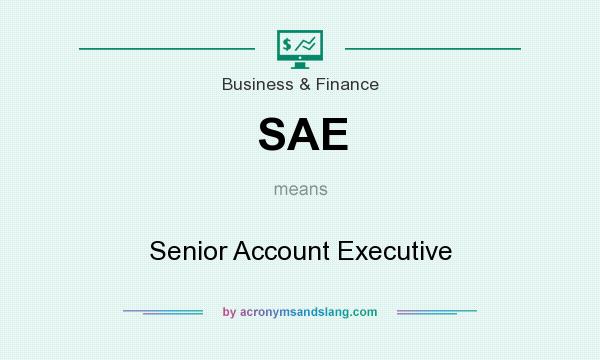 What does SAE mean? It stands for Senior Account Executive