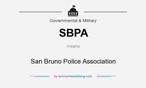 What does SBPA mean? It stands for San Bruno Police Association
