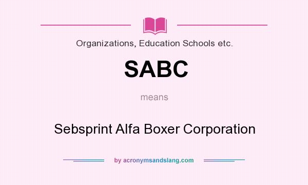 What does SABC mean? It stands for Sebsprint Alfa Boxer Corporation