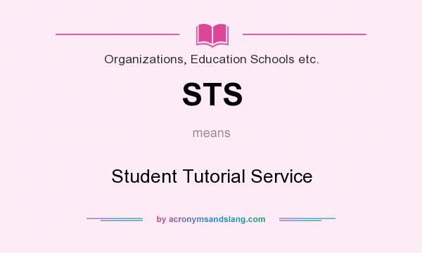What does STS mean? It stands for Student Tutorial Service