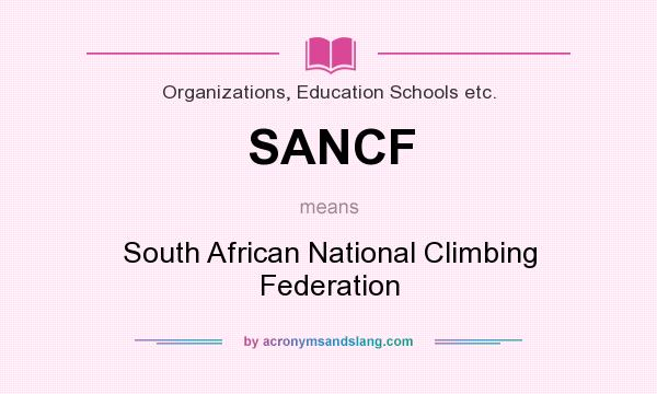What does SANCF mean? It stands for South African National Climbing Federation