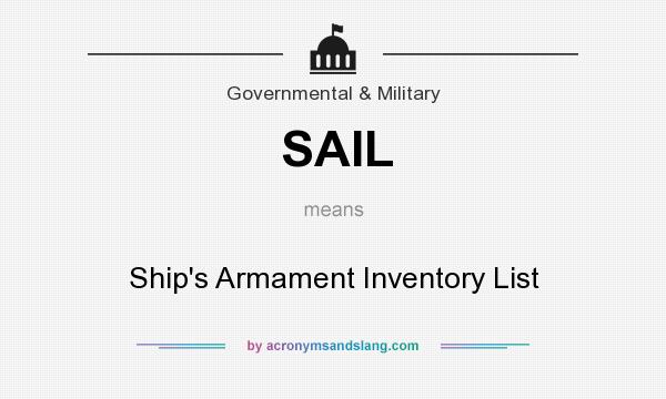 What does SAIL mean? It stands for Ship`s Armament Inventory List