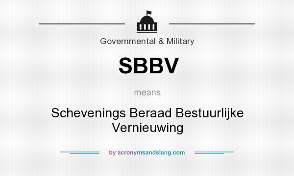 What does SBBV mean? It stands for Schevenings Beraad Bestuurlijke Vernieuwing
