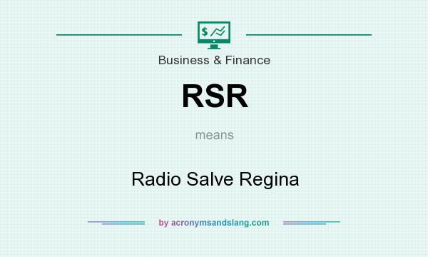 What does RSR mean? It stands for Radio Salve Regina