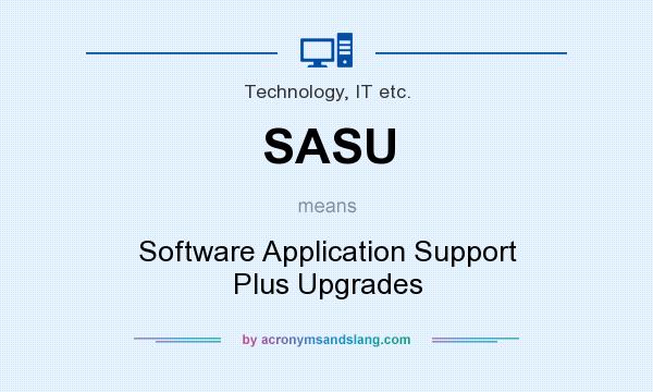 What does SASU mean? It stands for Software Application Support Plus Upgrades