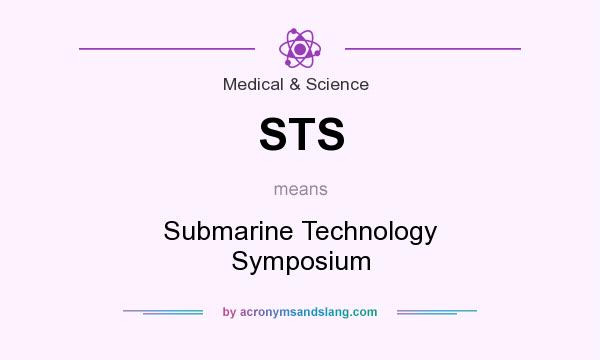 What does STS mean? It stands for Submarine Technology Symposium