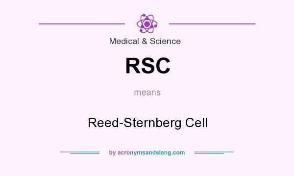 What does RSC mean? It stands for Reed-Sternberg Cell