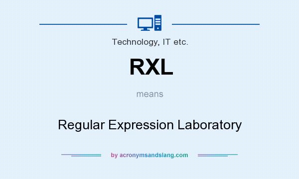 What does RXL mean? It stands for Regular Expression Laboratory