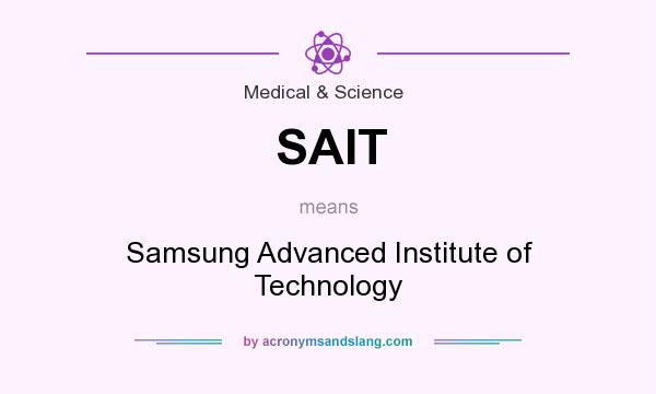 What does SAIT mean? It stands for Samsung Advanced Institute of Technology