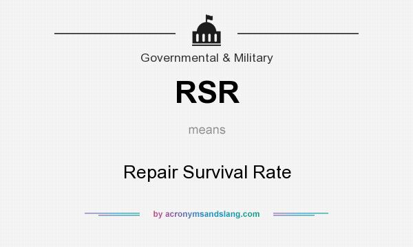 What does RSR mean? It stands for Repair Survival Rate