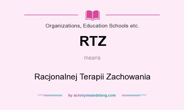 What does RTZ mean? It stands for Racjonalnej Terapii Zachowania