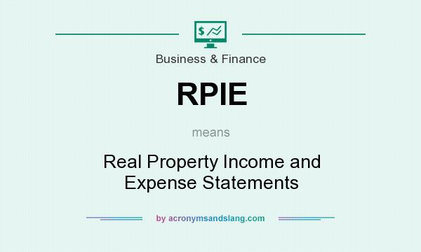 What does RPIE mean? It stands for Real Property Income and Expense Statements