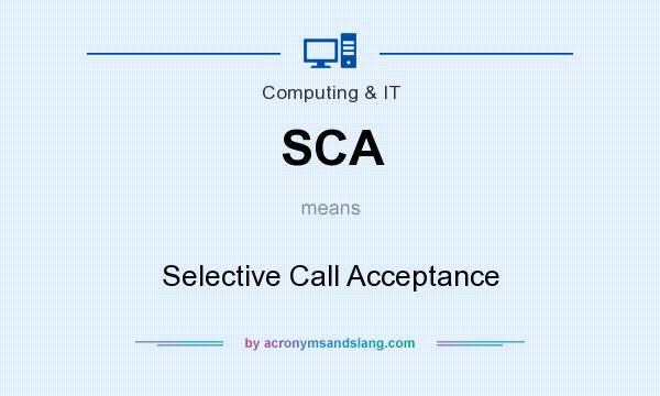 What does SCA mean? It stands for Selective Call Acceptance