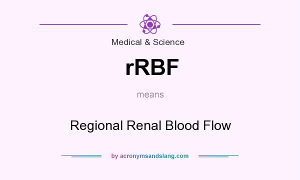 What does rRBF mean? It stands for Regional Renal Blood Flow