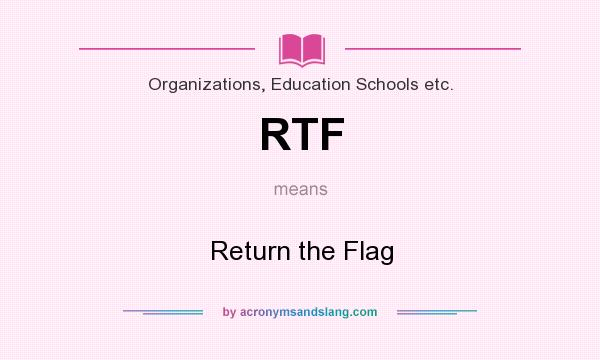 What does RTF mean? It stands for Return the Flag