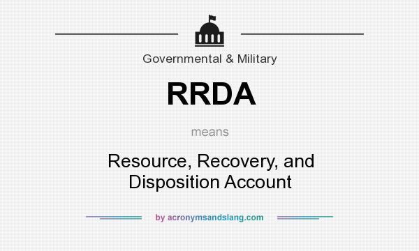 What does RRDA mean? It stands for Resource, Recovery, and Disposition Account