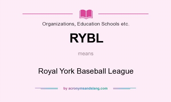 What does RYBL mean? It stands for Royal York Baseball League