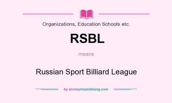 What does RSBL mean? It stands for Russian Sport Billiard League