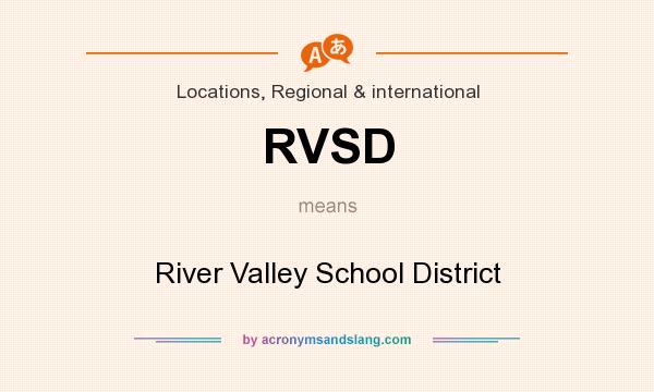 What does RVSD mean? It stands for River Valley School District