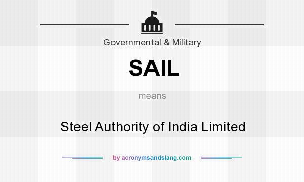 What does SAIL mean? It stands for Steel Authority of India Limited