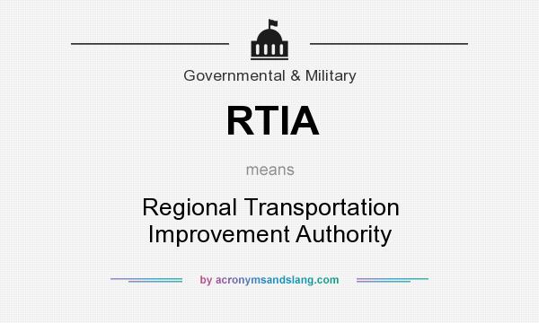 What does RTIA mean? It stands for Regional Transportation Improvement Authority