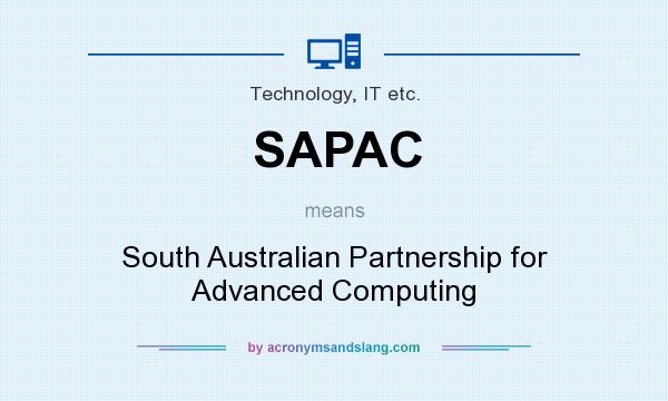 What does SAPAC mean? It stands for South Australian Partnership for Advanced Computing