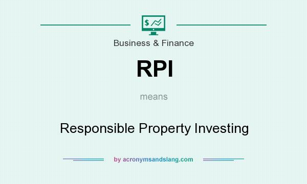 What does RPI mean? It stands for Responsible Property Investing