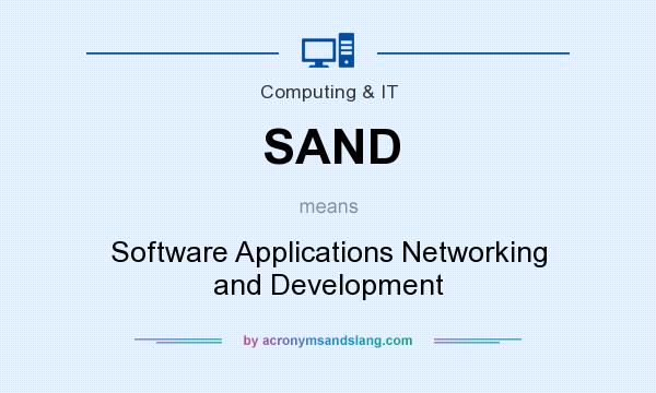 What does SAND mean? It stands for Software Applications Networking and Development