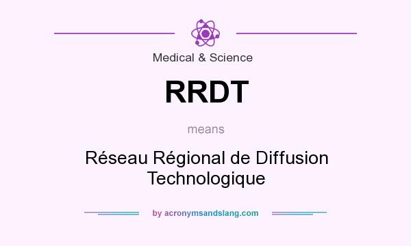 What does RRDT mean? It stands for Réseau Régional de Diffusion Technologique