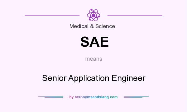 What does SAE mean? It stands for Senior Application Engineer