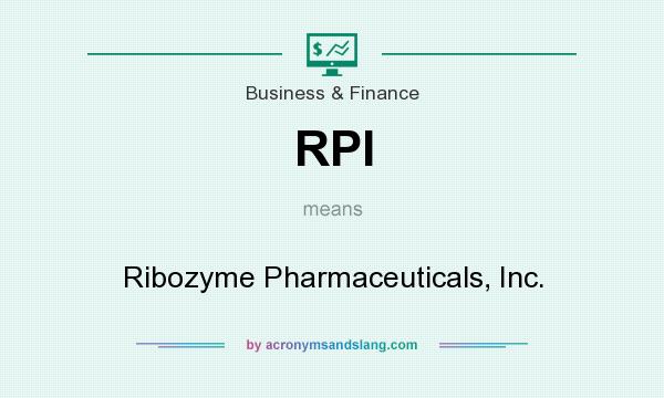 What does RPI mean? It stands for Ribozyme Pharmaceuticals, Inc.