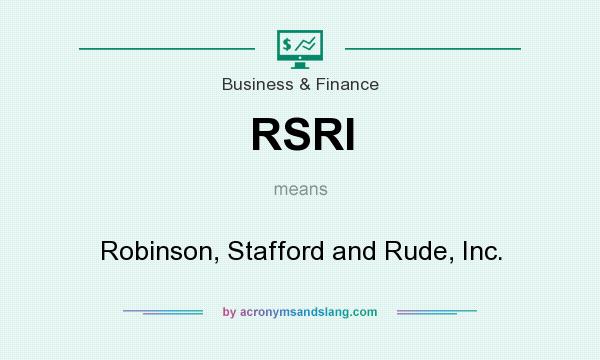 What does RSRI mean? It stands for Robinson, Stafford and Rude, Inc.