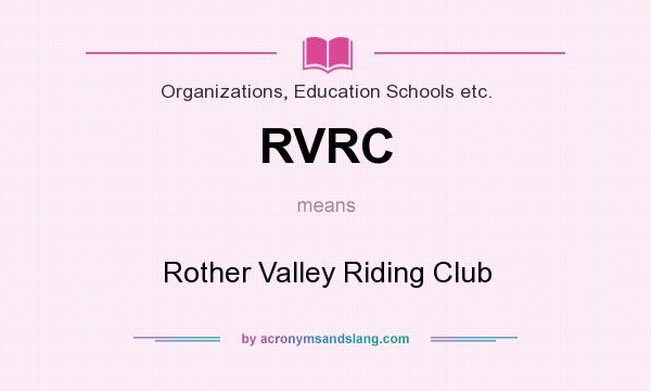 What does RVRC mean? It stands for Rother Valley Riding Club