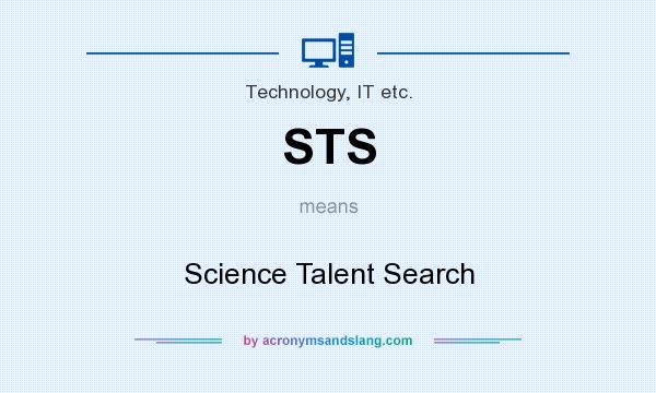 What does STS mean? It stands for Science Talent Search