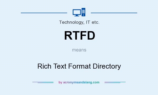 What does RTFD mean? It stands for Rich Text Format Directory