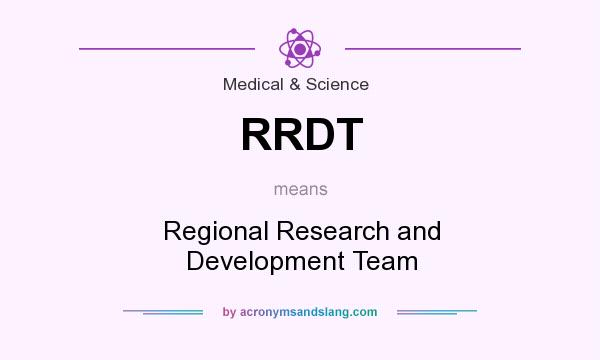 What does RRDT mean? It stands for Regional Research and Development Team