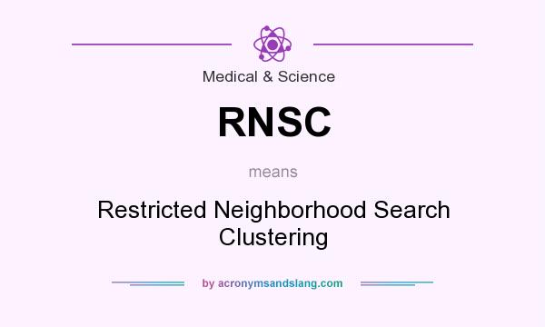 What does RNSC mean? It stands for Restricted Neighborhood Search Clustering