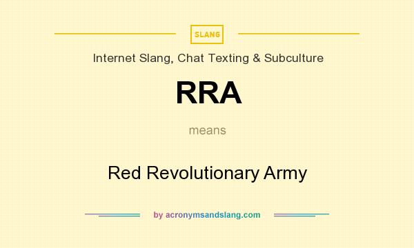 What does RRA mean? It stands for Red Revolutionary Army