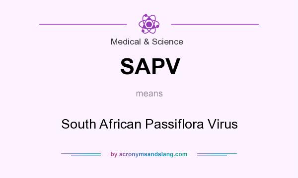What does SAPV mean? It stands for South African Passiflora Virus