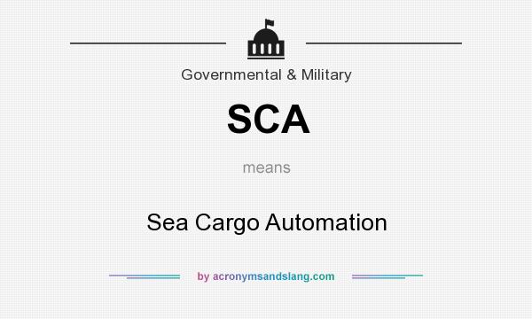 What does SCA mean? It stands for Sea Cargo Automation