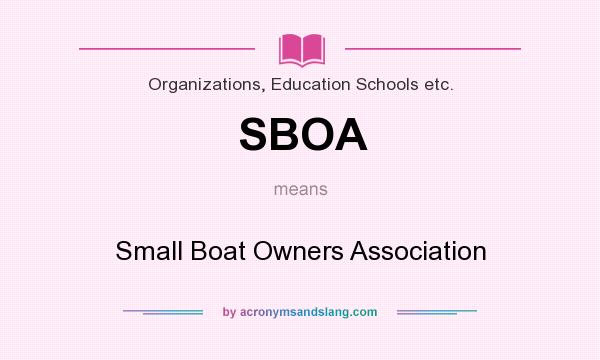 What does SBOA mean? It stands for Small Boat Owners Association