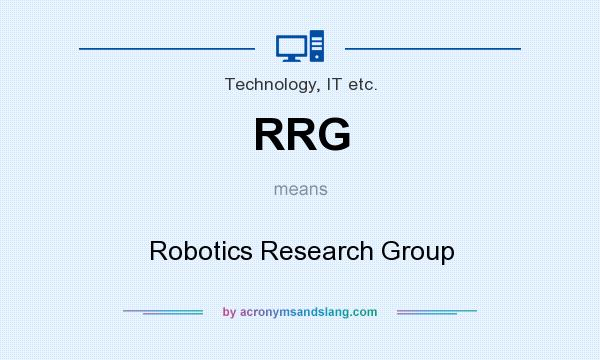 What does RRG mean? It stands for Robotics Research Group