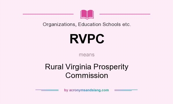 What does RVPC mean? It stands for Rural Virginia Prosperity Commission