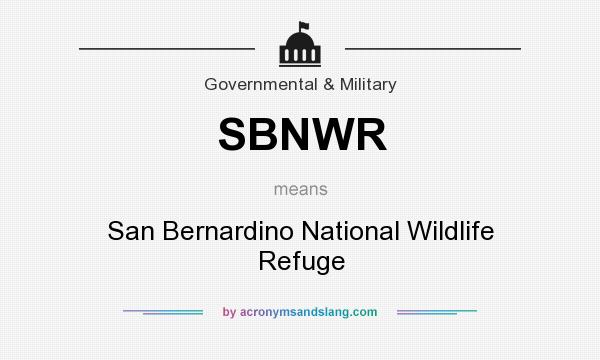 What does SBNWR mean? It stands for San Bernardino National Wildlife Refuge