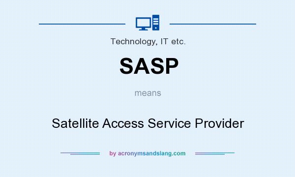 What does SASP mean? It stands for Satellite Access Service Provider