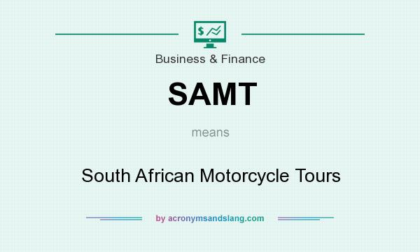 What does SAMT mean? It stands for South African Motorcycle Tours