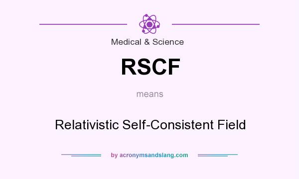 What does RSCF mean? It stands for Relativistic Self-Consistent Field
